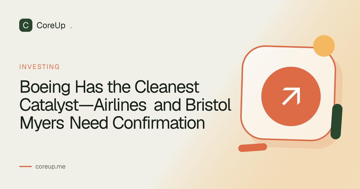 Boeing Has the Cleanest Catalyst—Airlines and Bristol Myers Need Confirmation