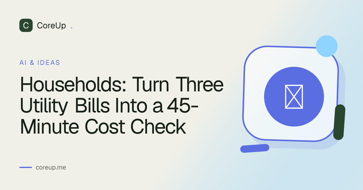 Households: Turn Three Utility Bills Into a 45-Minute Cost Check