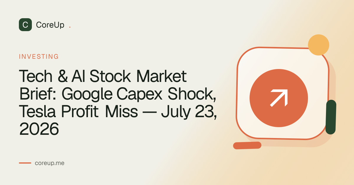 Tech & AI Stock Market Brief: Google Capex Shock, Tesla Profit Miss — July 23, 2026