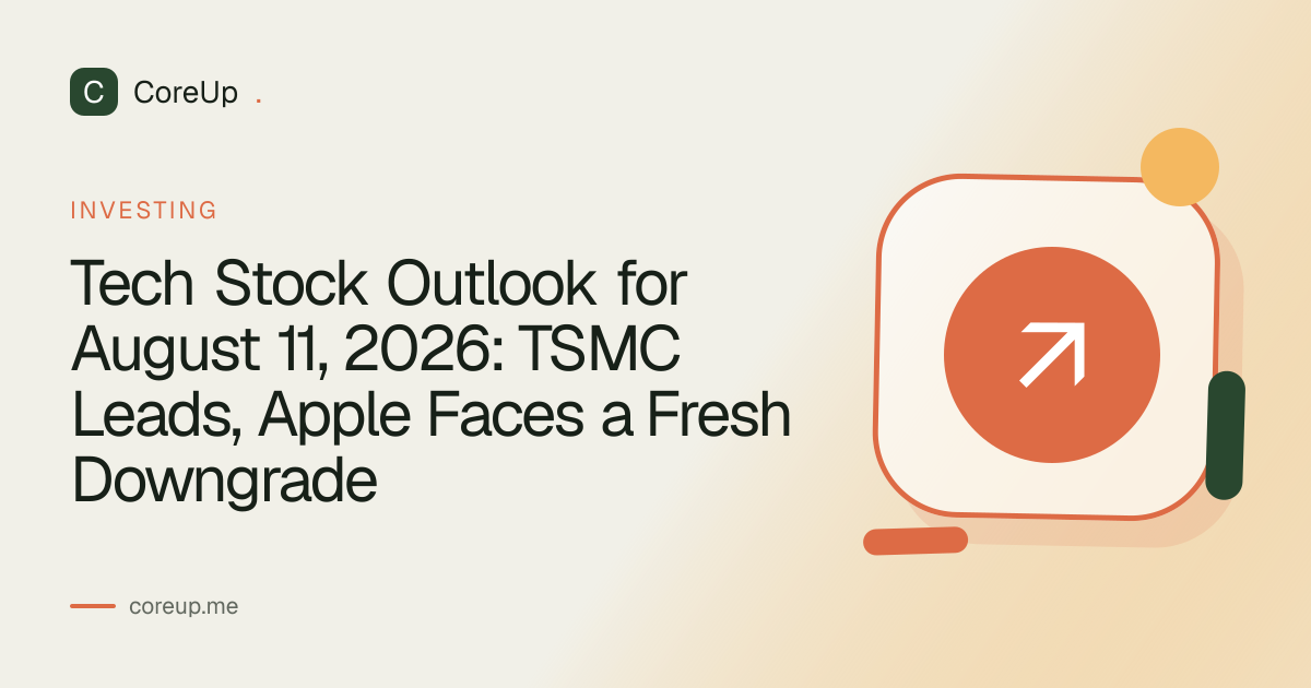 Tech Stock Outlook for August 11, 2026: TSMC Leads, Apple Faces a Fresh Downgrade